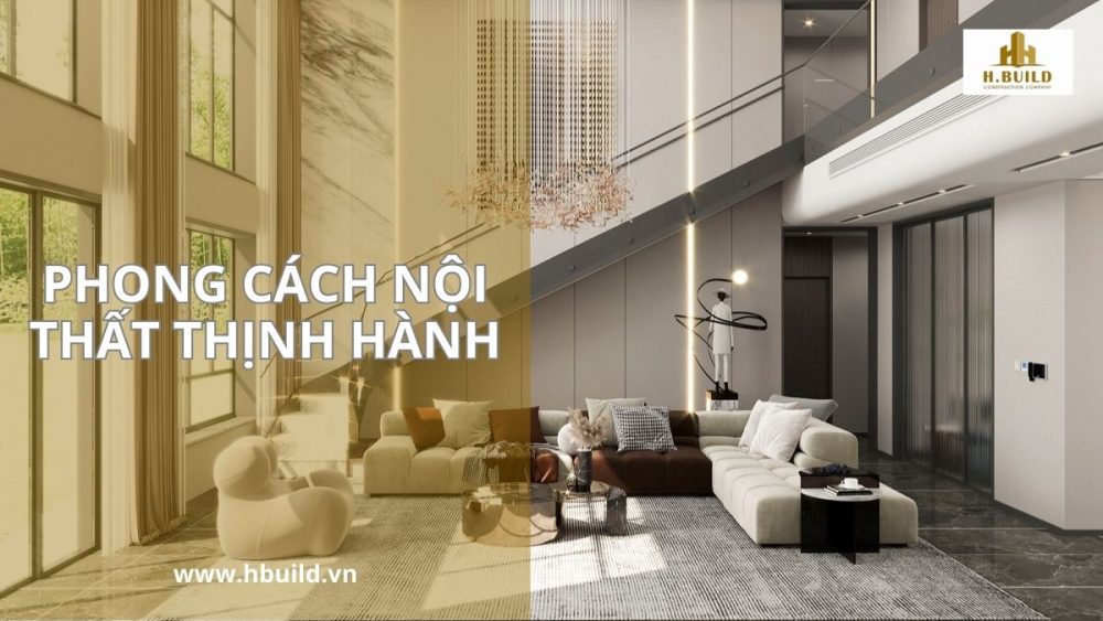Phong Cách Nội Thất Thịnh Hành